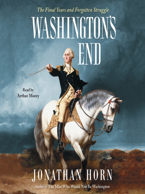 Title details for Washington's End by Jonathan Horn - Wait list